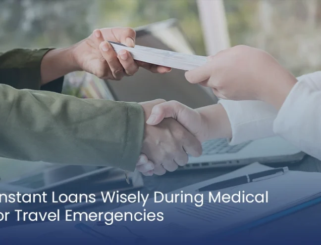 How to Use Instant Loans Wisely During Medical or Travel Emergencies